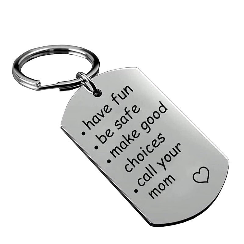 Have Be Safe Make Good Choices Keychain Safe Pendant