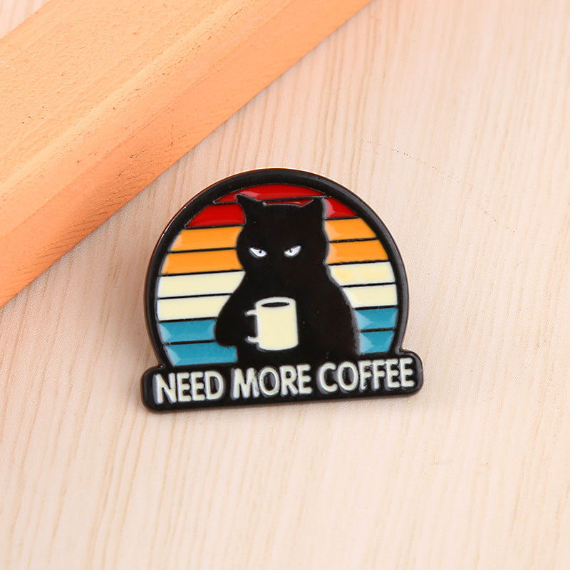 Black Cat Alloy Brooch You Want More Coffee