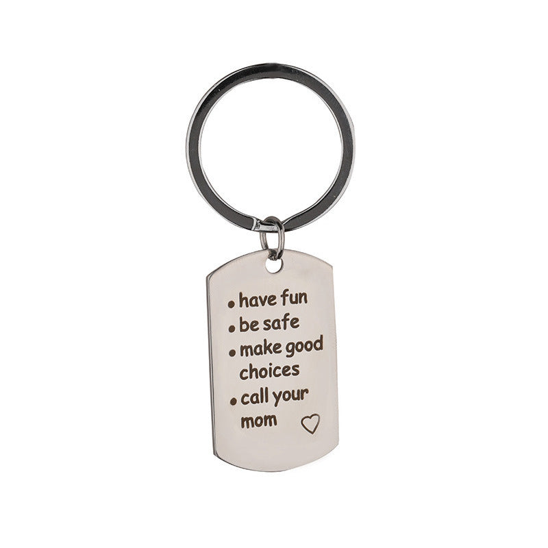 Have Be Safe Make Good Choices Keychain Safe Pendant